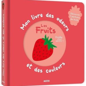 Mon livre des odeurs et des couleurs – Les fruits