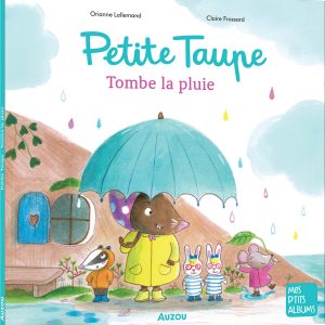 Petite taupe tombe la pluie