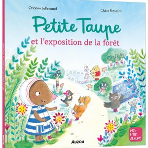 Petite taupe et l&rsquo;exposition de la forêt