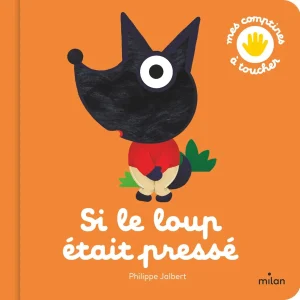 Livre à toucher Si le loup était pressé Milan