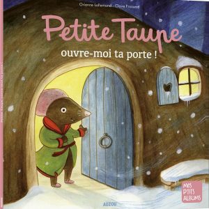 Petite taupe ouvre-moi ta porte !