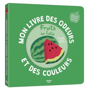 Mon livre des odeurs et des couleurs – Fruits en folie