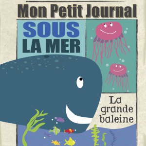Mon petit journal – Sous la mer