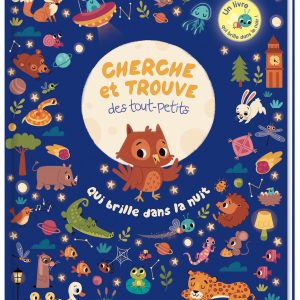Cherche et trouve des tout-petits – Qui brille dans la nuit