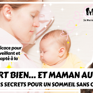 FORMATION SOMMEIL BÉBÉ – Mini dort bien… et maman aussi: les meilleurs secrets bienveillants pour un sommeil sans crises
