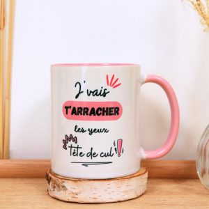 Mug drôle – J’vais t’arracher les yeux tête de cul